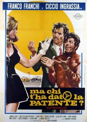 Ma chi t'ha dato la patente?'s poster