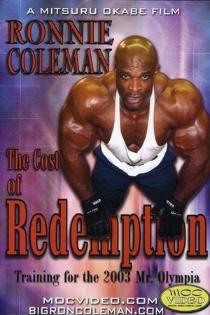 Ronnie Coleman: Cost of Redemption's poster