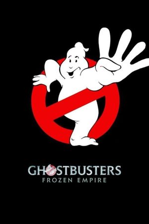 Ghostbusters: Frozen Empire's poster