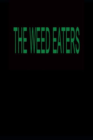 The Weed Eaters's poster