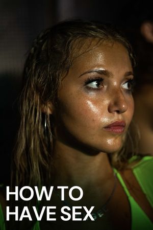 How to Have Sex's poster