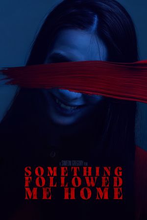 Something Followed Me Home's poster