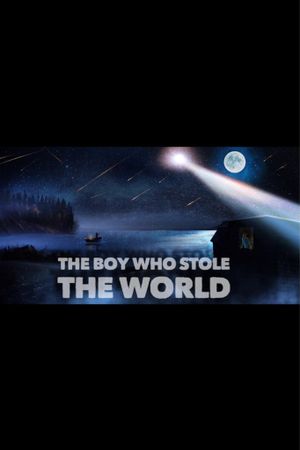 The Boy Who Stole the World's poster