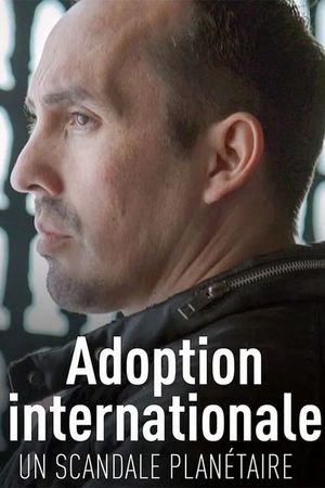 Adoption International: A Global Scandal's poster