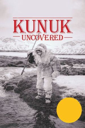 Kunuk Uncovered's poster