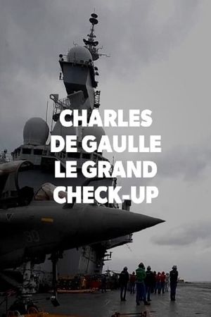 Charles de Gaulle, le grand check-up's poster