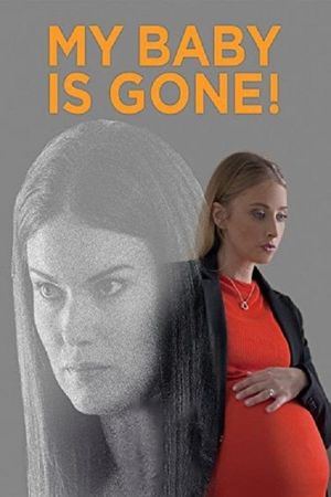 My Baby Is Gone!'s poster