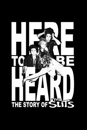 Here to Be Heard: The Story of the Slits's poster