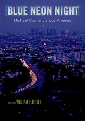 Blue Neon Night: Michael Connelly's Los Angeles's poster
