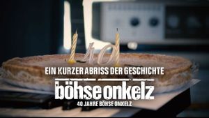 40 Jahre Böhse Onkelz - Ein kurzer Abriss der Geschichte's poster