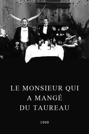 Le monsieur qui a mangé du taureau's poster