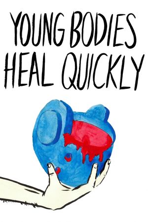 Young Bodies Heal Quickly's poster