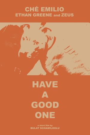 Have A Good One's poster