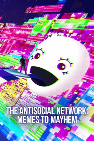 The Antisocial Network: Memes to Mayhem's poster