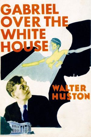 Gabriel Over the White House's poster