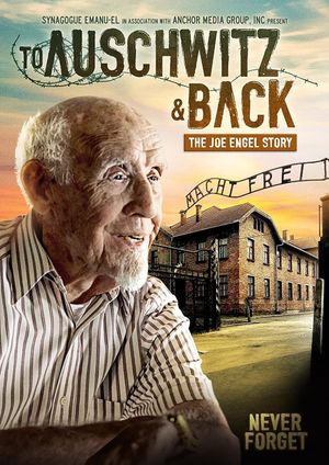To Auschwitz and Back: The Joe Engel Story's poster