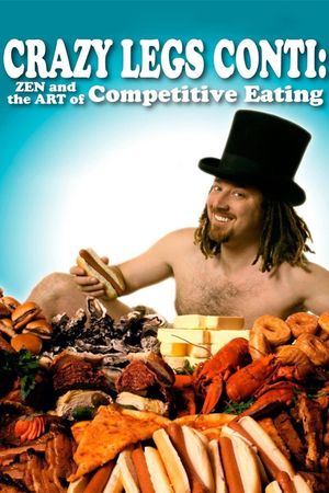 Crazy Legs Conti: Zen and the Art of Competitive Eating's poster