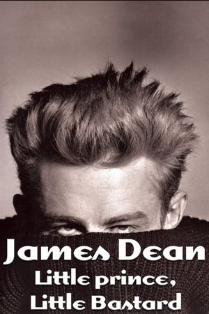 James Dean: Little Prince, Little Bastard's poster image