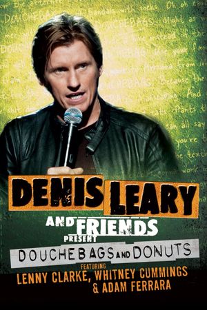 Denis Leary and Friends Present: Douchebags and Donuts's poster