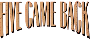Five Came Back's poster
