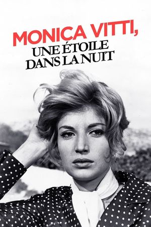 Monica Vitti, une étoile dans la nuit's poster image