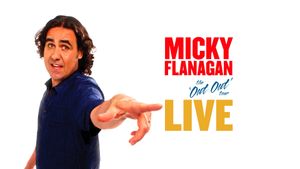 Micky Flanagan: Live - The Out Out Tour's poster