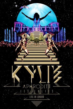 Kylie Minogue: Aphrodite Les Folies - Live in London's poster