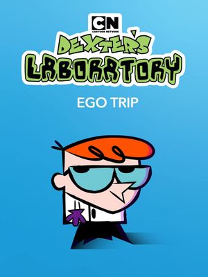 Dexter's Laboratory: Ego Trip's poster