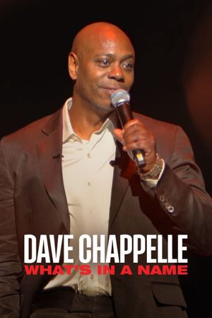 Dave Chappelle: What's in a Name?'s poster