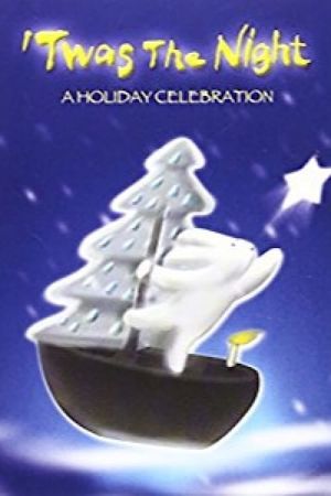 'Twas the Night - A Holiday Celebration's poster