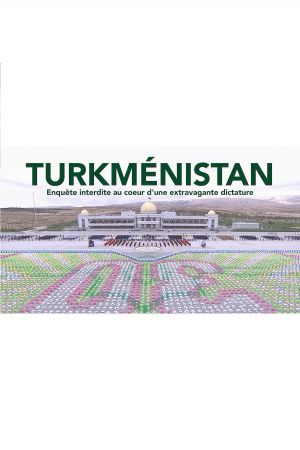 Turkmenistan: The World's Strangest Dictatorship's poster