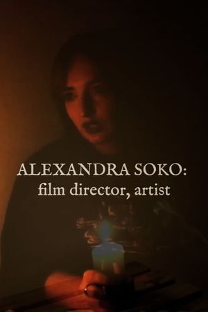 Alexandra Soko: film director, artist's poster