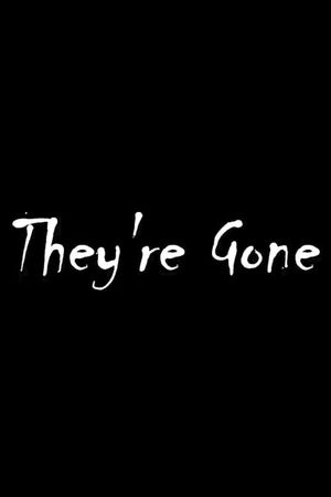 They're Gone's poster