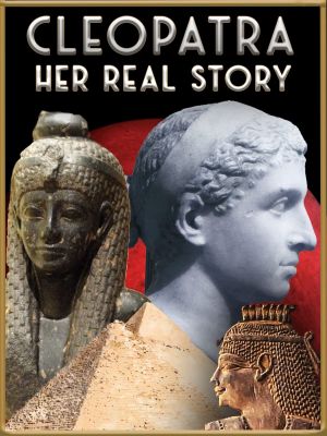 Cleopatra: Her Real Story's poster