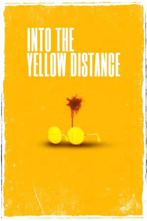 Into the Yellow Distance's poster