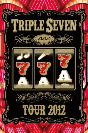 AAA TOUR 2012 -777- TRIPLE SEVEN's poster