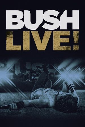 Bush: Live From Roseland's poster