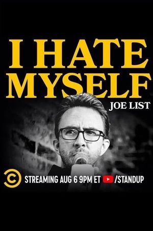 Joe List: I Hate Myself's poster