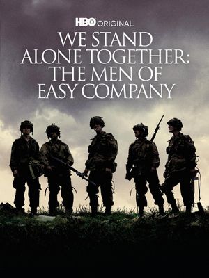 We Stand Alone Together: The Men of Easy Company's poster