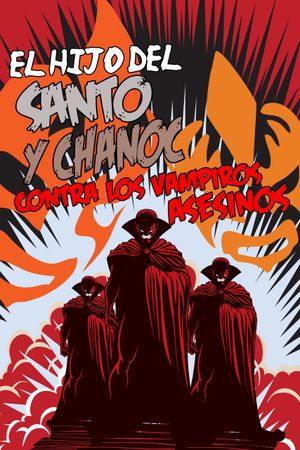 Chanoc and the Son of Santo vs. the Killer Vampires's poster