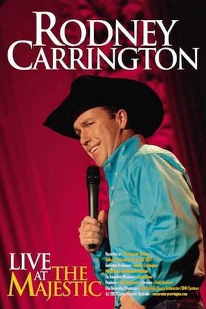 Rodney Carrington: Live at the Majestic's poster