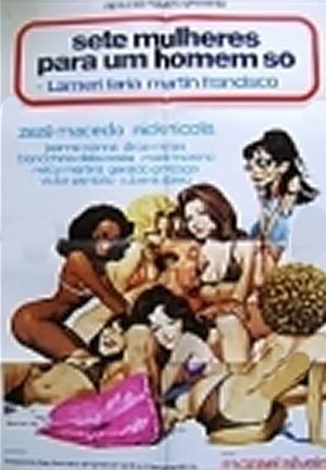 Sete Mulheres Para Um Homem Só's poster