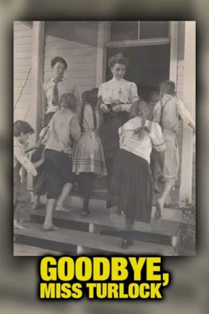 Goodbye, Miss Turlock's poster