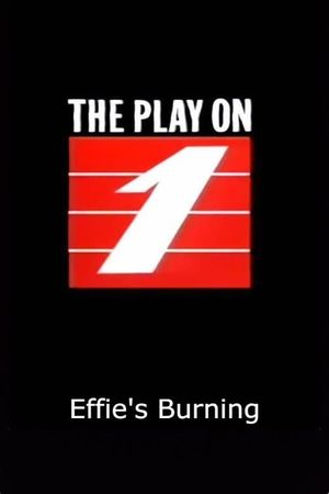 Effie's Burning's poster