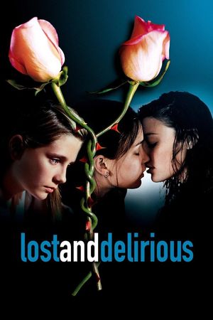 Lost and Delirious's poster