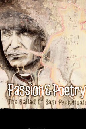 Passion & Poetry: The Ballad of Sam Peckinpah's poster