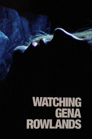 Watching Gena Rowlands's poster image