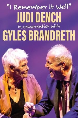 I Remember It Well: Dame Judi Dench in Conversation with Gyles Bandreth's poster image