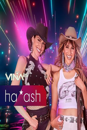 Festival de Viña del Mar 2025: Ha*Ash's poster