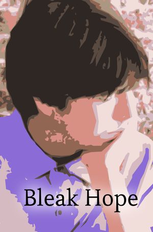 Bleak Hope (Take Me Where Your Heart Is)'s poster